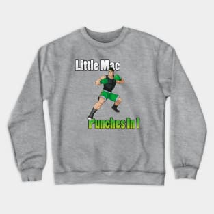 Little Mac Punches In ! Crewneck Sweatshirt